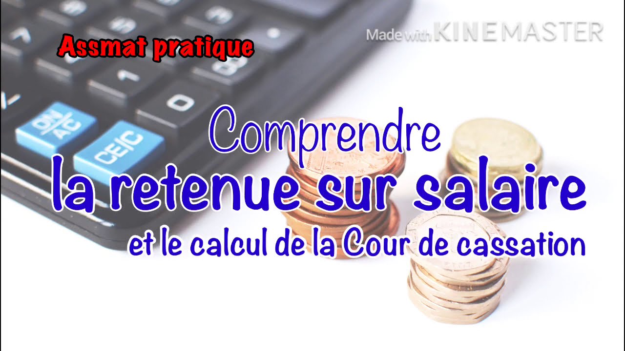 Comprendre la retenue sur salaire - le calcul de la Cour de cassation