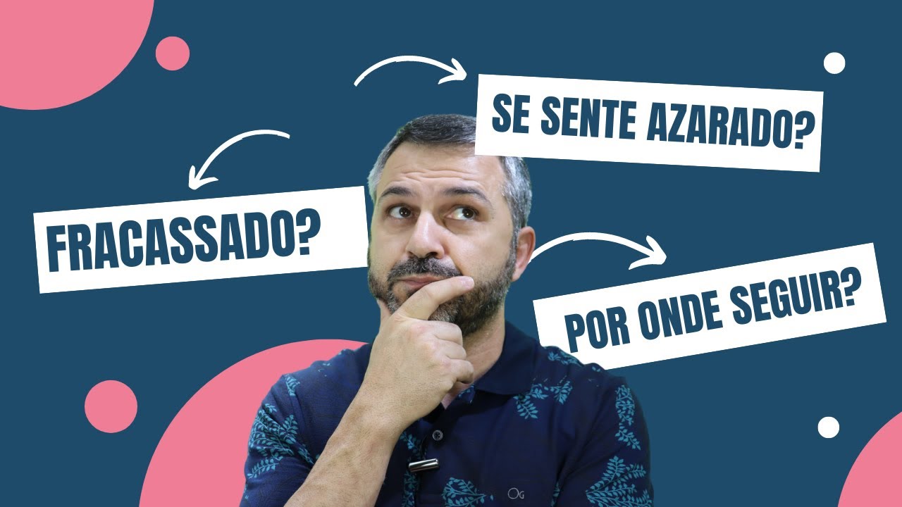 Se sente fracassado? Acredita que tudo deu errado? Assista!