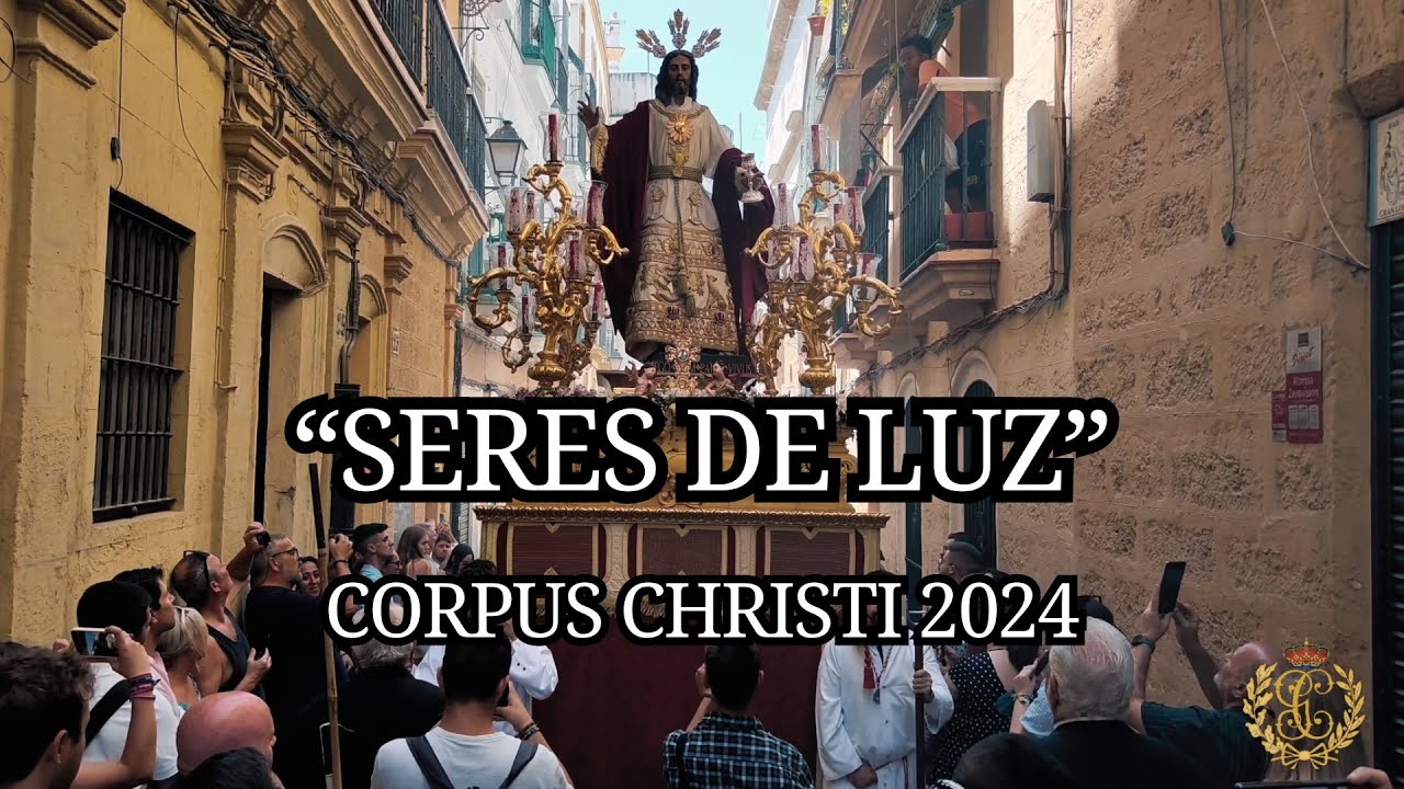 Seres de Luz | Jesús del Milagro (Sagrada Cena) | Corpus Christi 2024 Cádiz | AM Polillas
