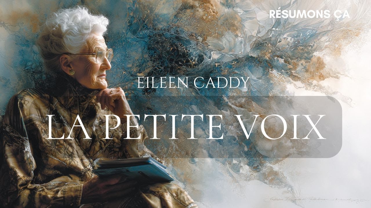 La clé pour VIVRE SANS PEUR : Les leçons essentielles de La petite voix d'Eileen Caddy 📖