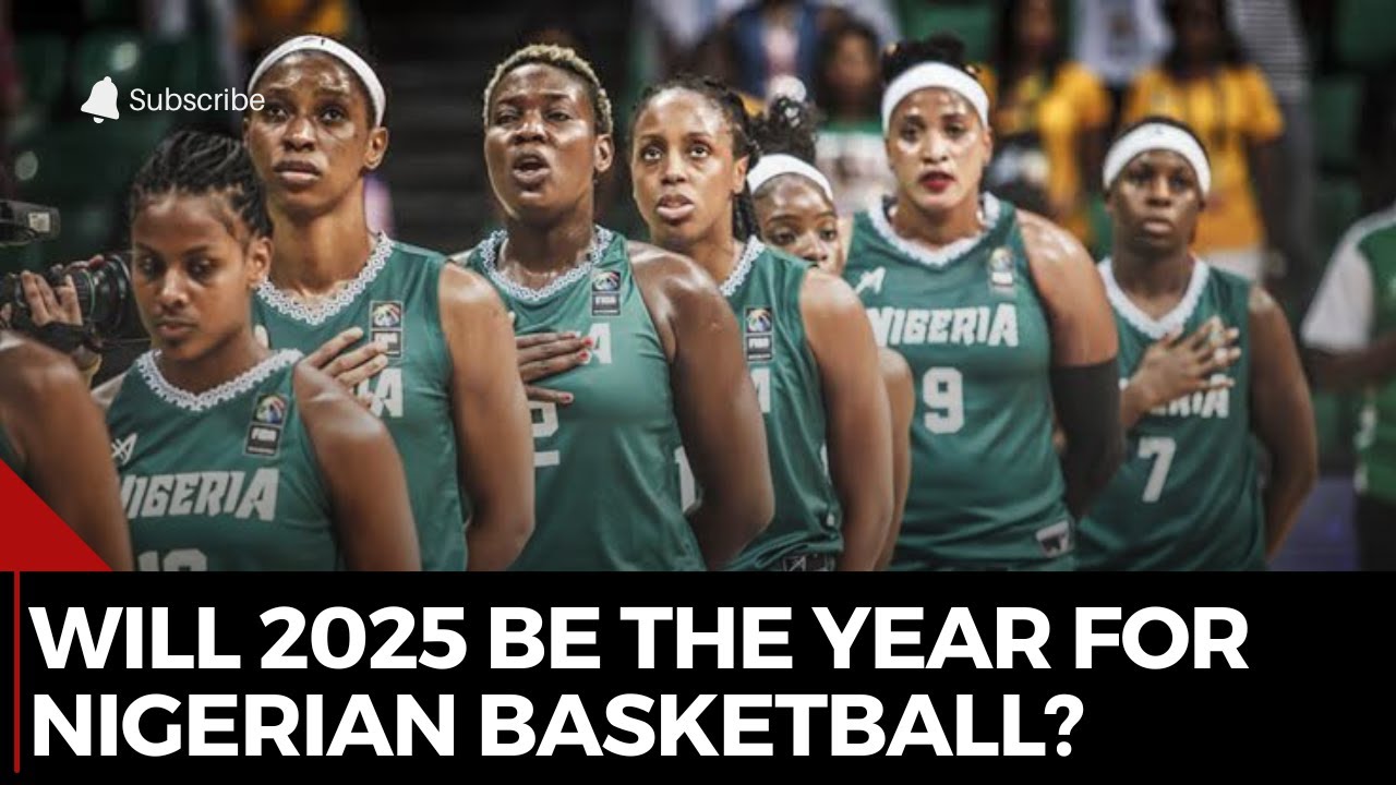 Will 2025 Be the Year for Nigerian Basketball?