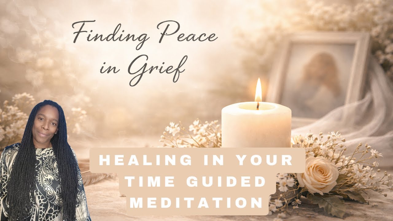 Guided Meditation for Grief & Loss | Healing After Losing a Loved One
