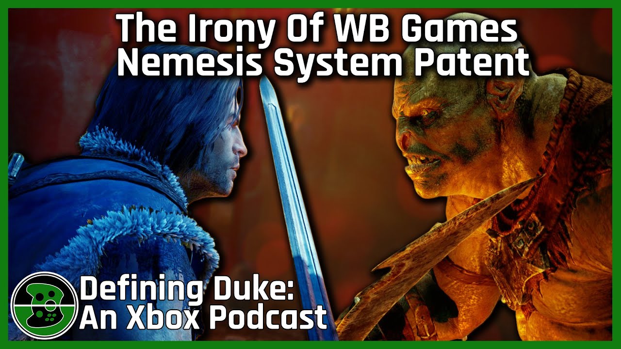 The Irony of WB Games' Nemesis System Patent | Defining Duke: An Xbox Podcast, Episode 6