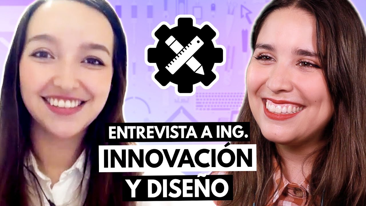 ¿Qué es ingeniería en innovación y diseño? Conoce todo sobre la carrera 🤓 Entrevista