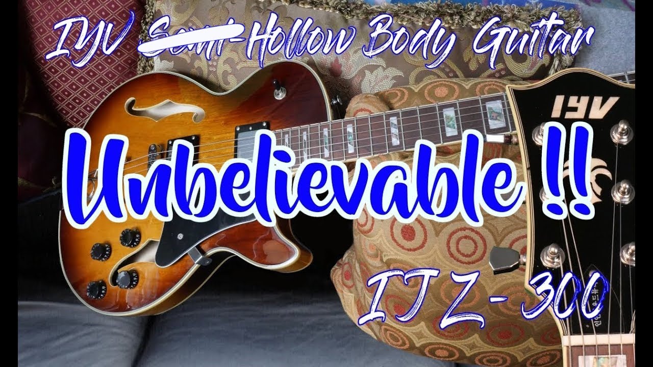 UNBELIEVABLE Value Guitar? IJZ 300 Hollow Body UNBOXING, DEMO & REVIEW