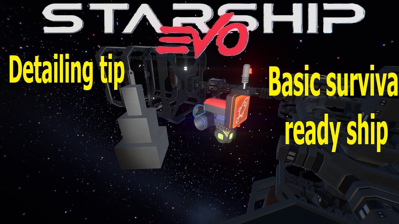 Starship Evo Basic survival ready ship plus detailing tip