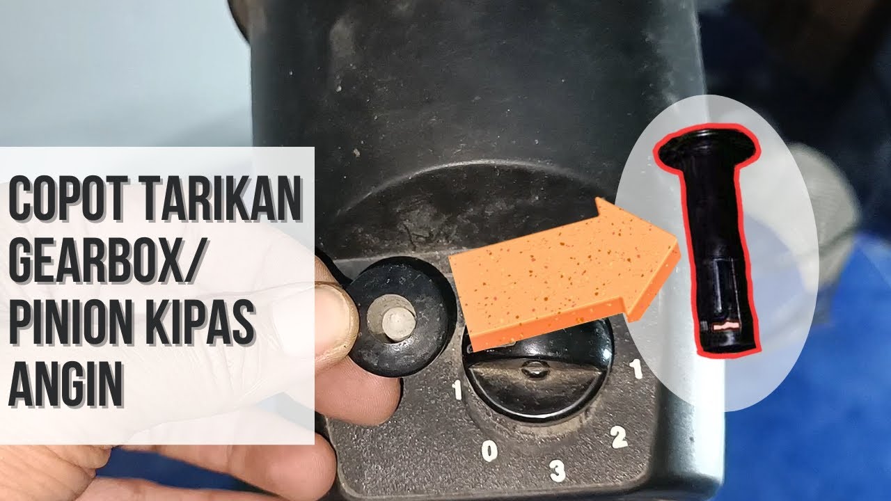Wajib Tahu! Cara melepas pinion/Tarikan Gearbox dan knob speed kipas angin