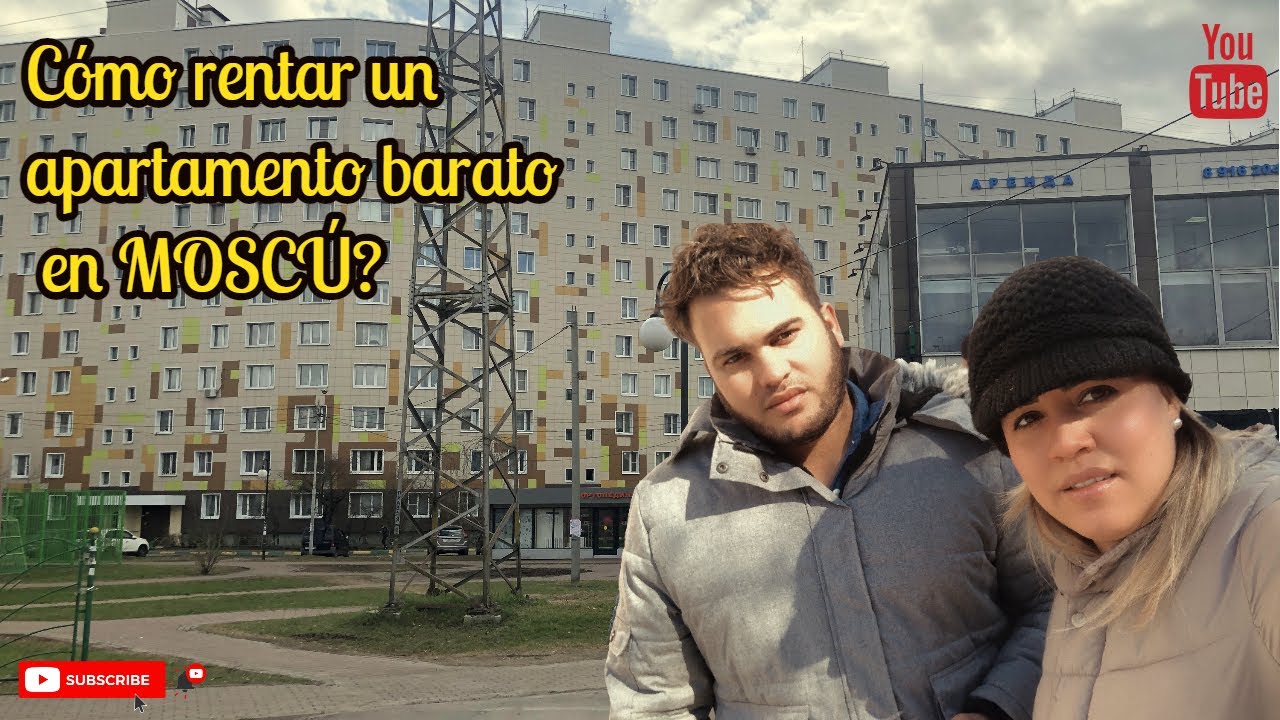 ¿CÓMO RENTAR UN APARTAMENTO EN RUSIA? LA ZONA MÁS BARATA EN MOSCÚ Y CUÁNTO CUESTA RENTARSE....