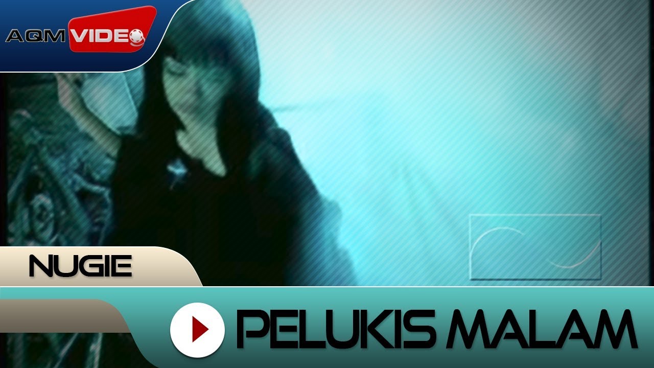 Nugie - Pelukis Malam | Official Video
