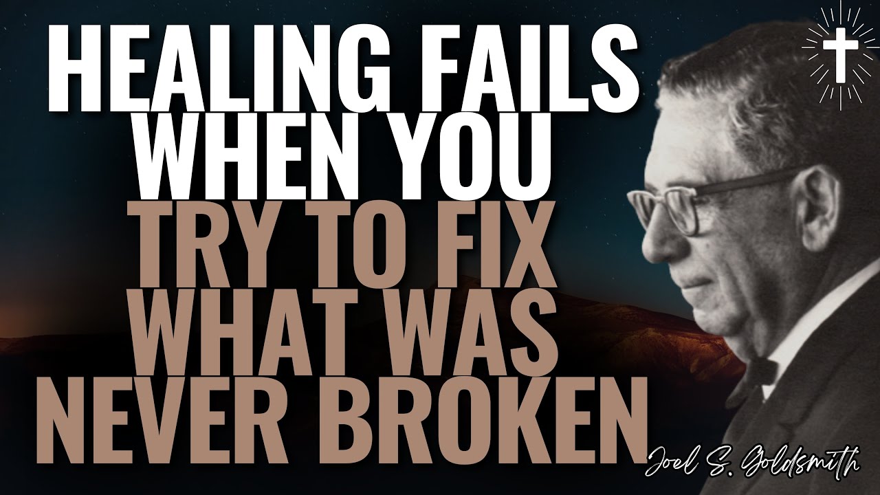 WHY SPIRITUAL HEALING FAILS — The Truth About STILLNESS, REALIZATION & GOD | JOEL S.GOLDSMITH
