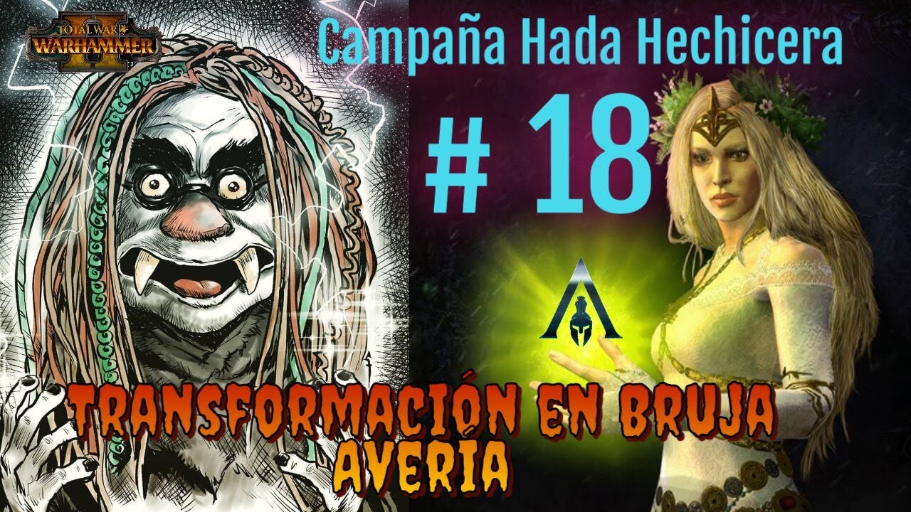 Campa&ntilde;a Hada Hechicera 18 buscando el Santo Grial para convertirse en BrujaAver&iacute;a TotalWarWarhammer2
