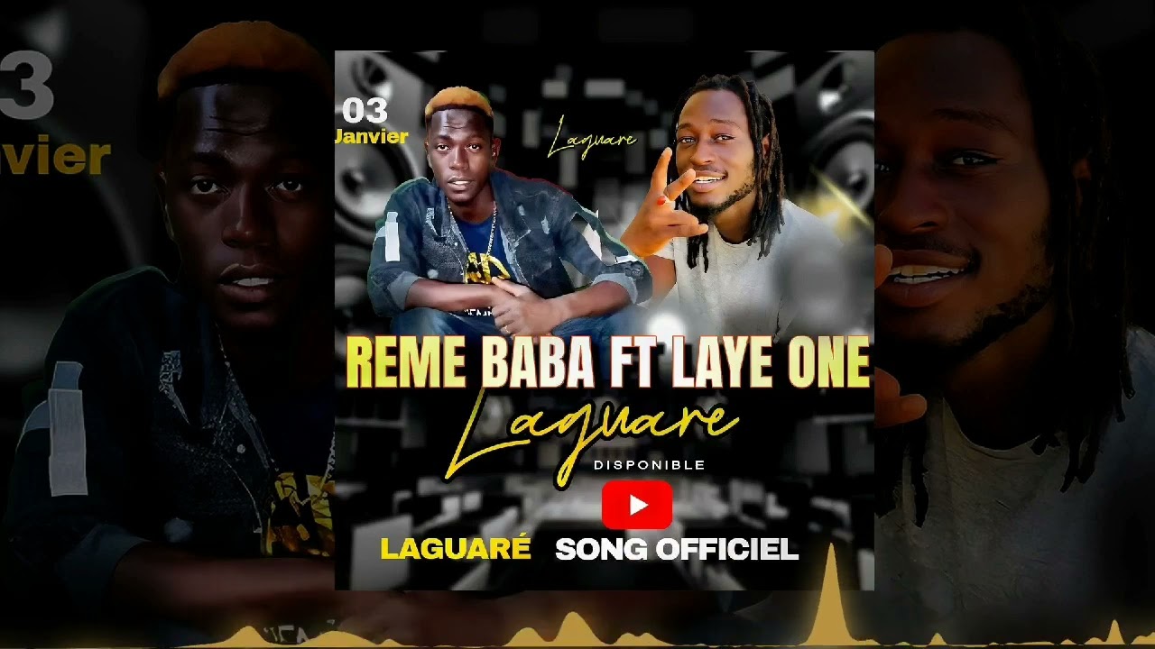 REME BABA FT LAYE ONE laguare nouveau son (Officiel 2025