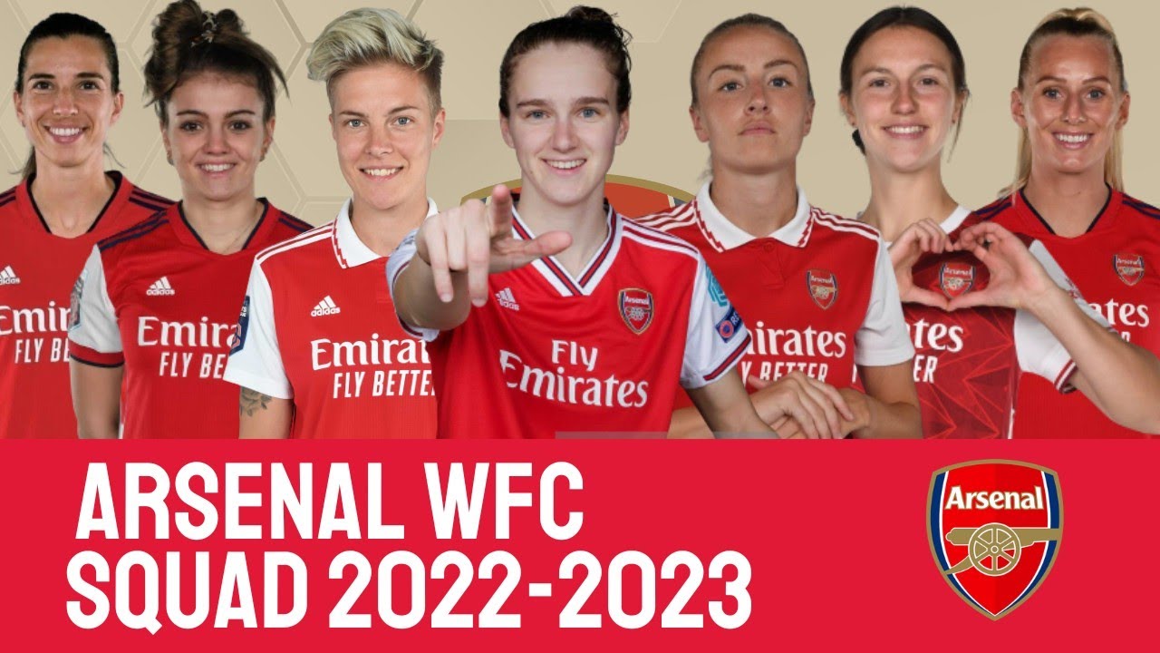 ARSENAL WFC Squad 2022/23 | ARSENAL WOMEN FC | WSL