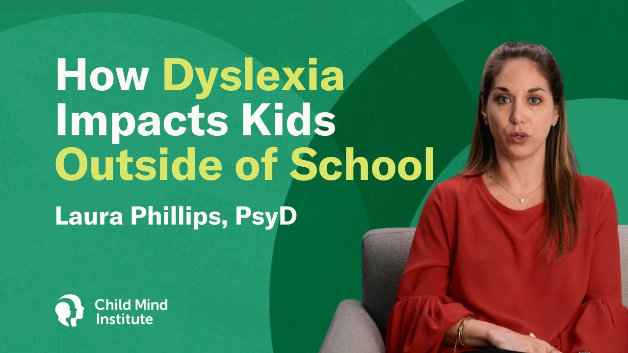 How Dyslexia Impacts Kids Outside of School | Child Mind Institute