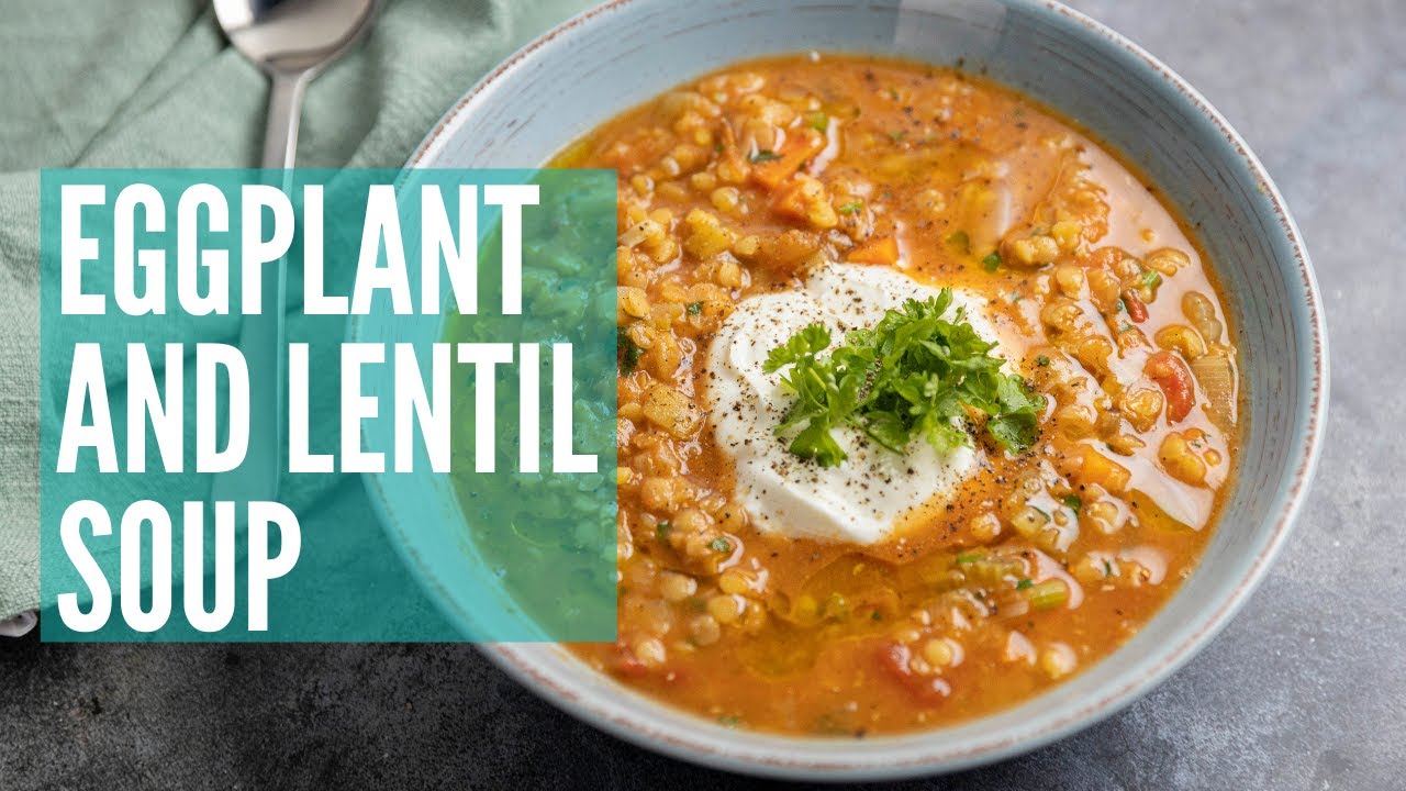 Eggplant and Lentil Soup | GCBC14 Ep15