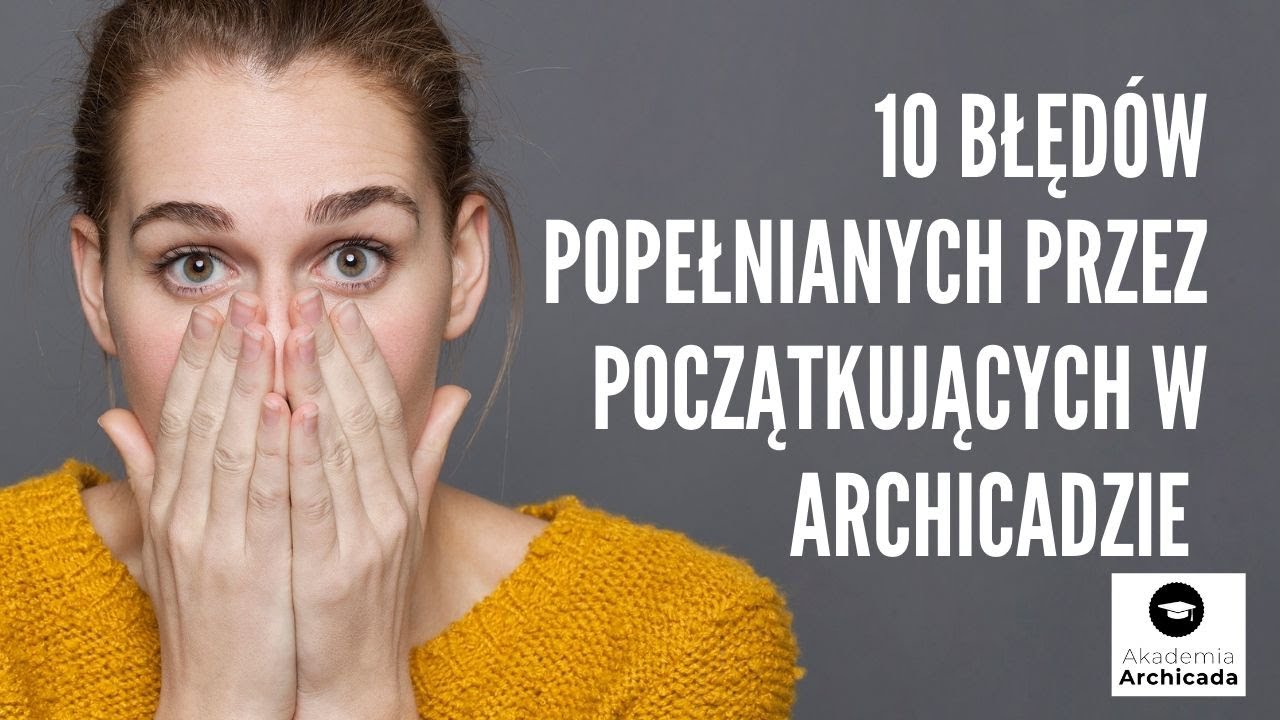 10 Błędów Popełnianych Przez Początkujących w Archicadzie