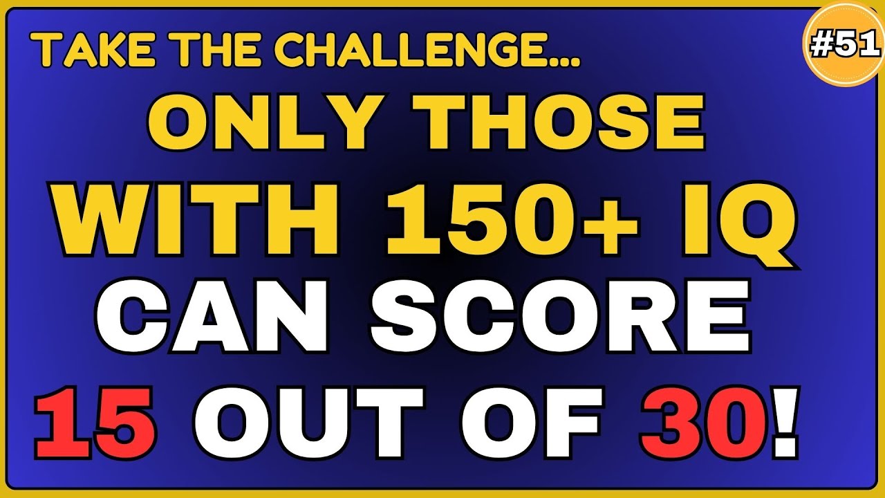 ONLY THOSE WITH 150+ IQ CAN SCORE 15 OUT OF 30 #generalknowledge