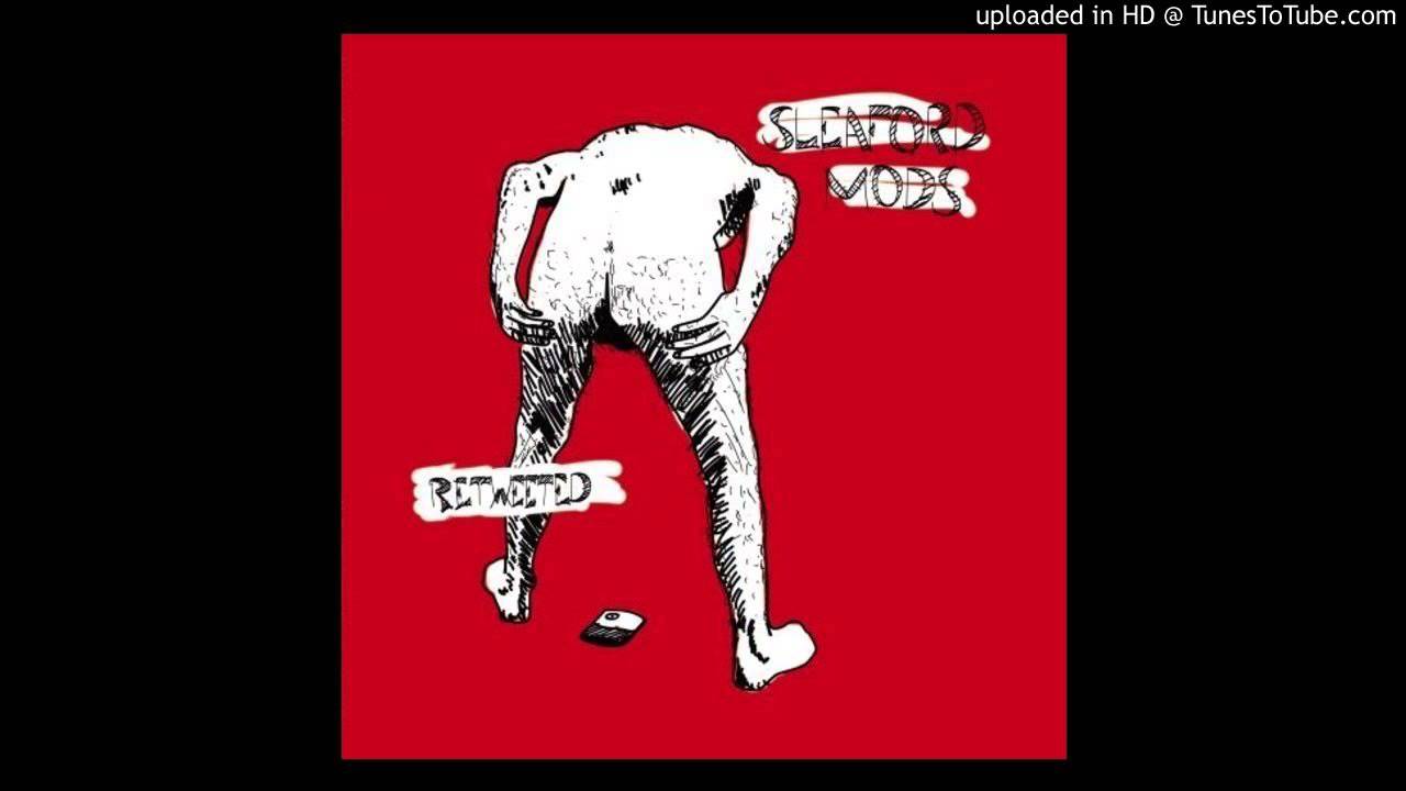 Trixie - Sleaford Mods