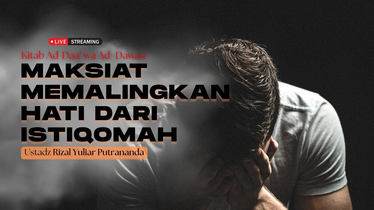 | LIVE | Ustadz RIzal Yuliar Putrananda - Maksiat Memalingkan Hati Dari Istiqomah