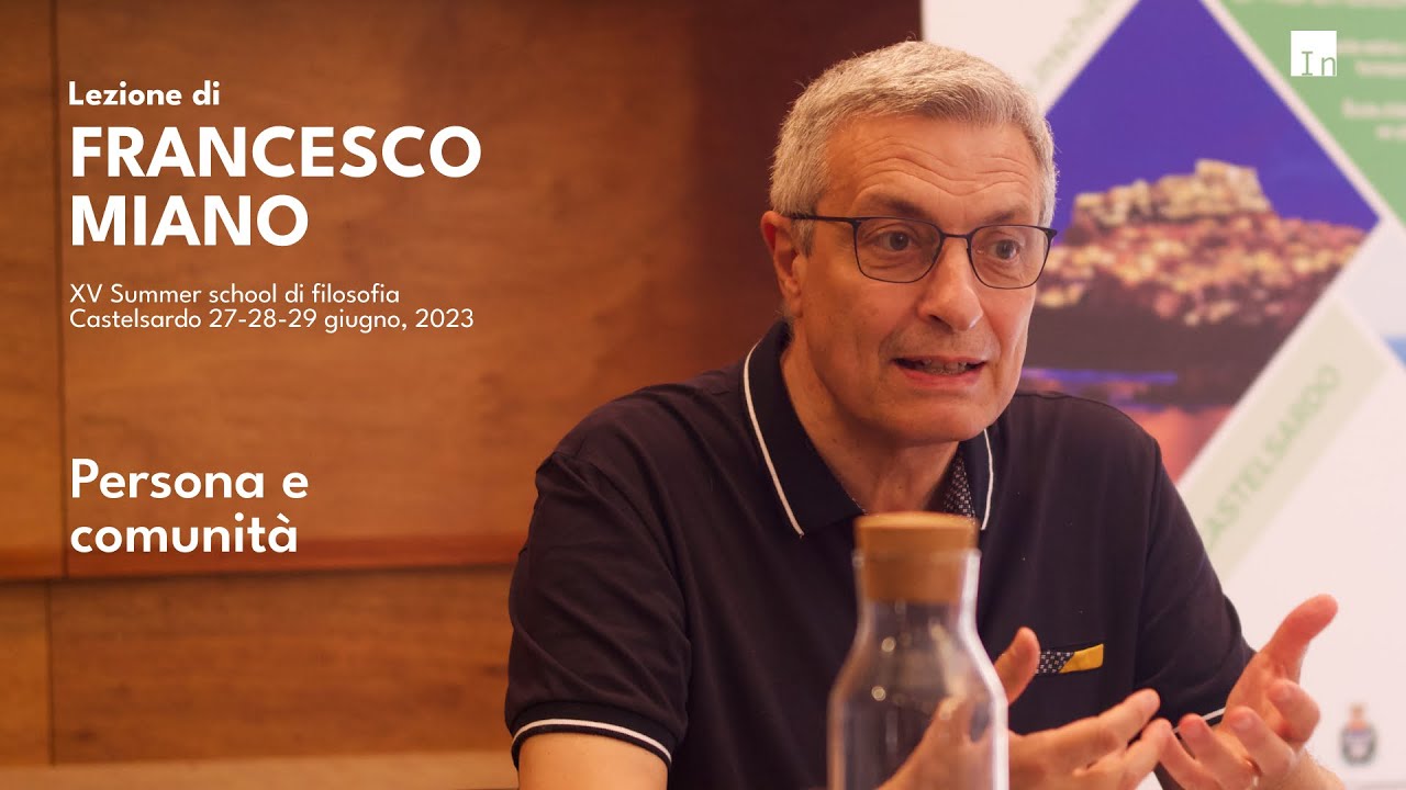 Summer School di Filosofia 2023 - Lezione del prof Francesco Miano
