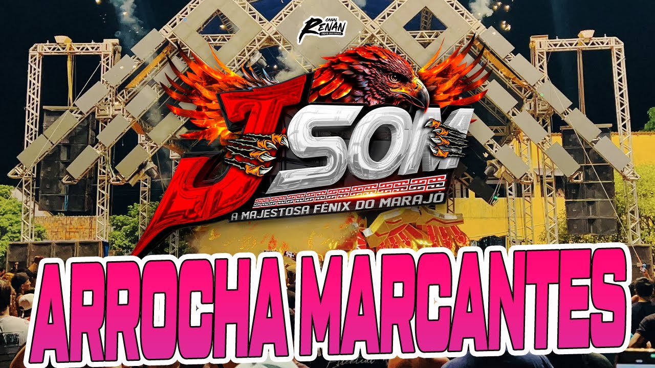 J SOM - ARROCHA MARCANTES - SÓ SUCESSO