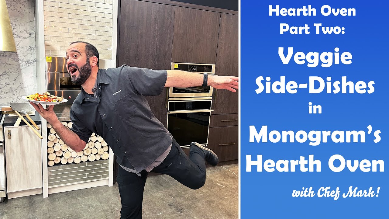 Monogram Hearth Oven: Side Dishes (Part 2)