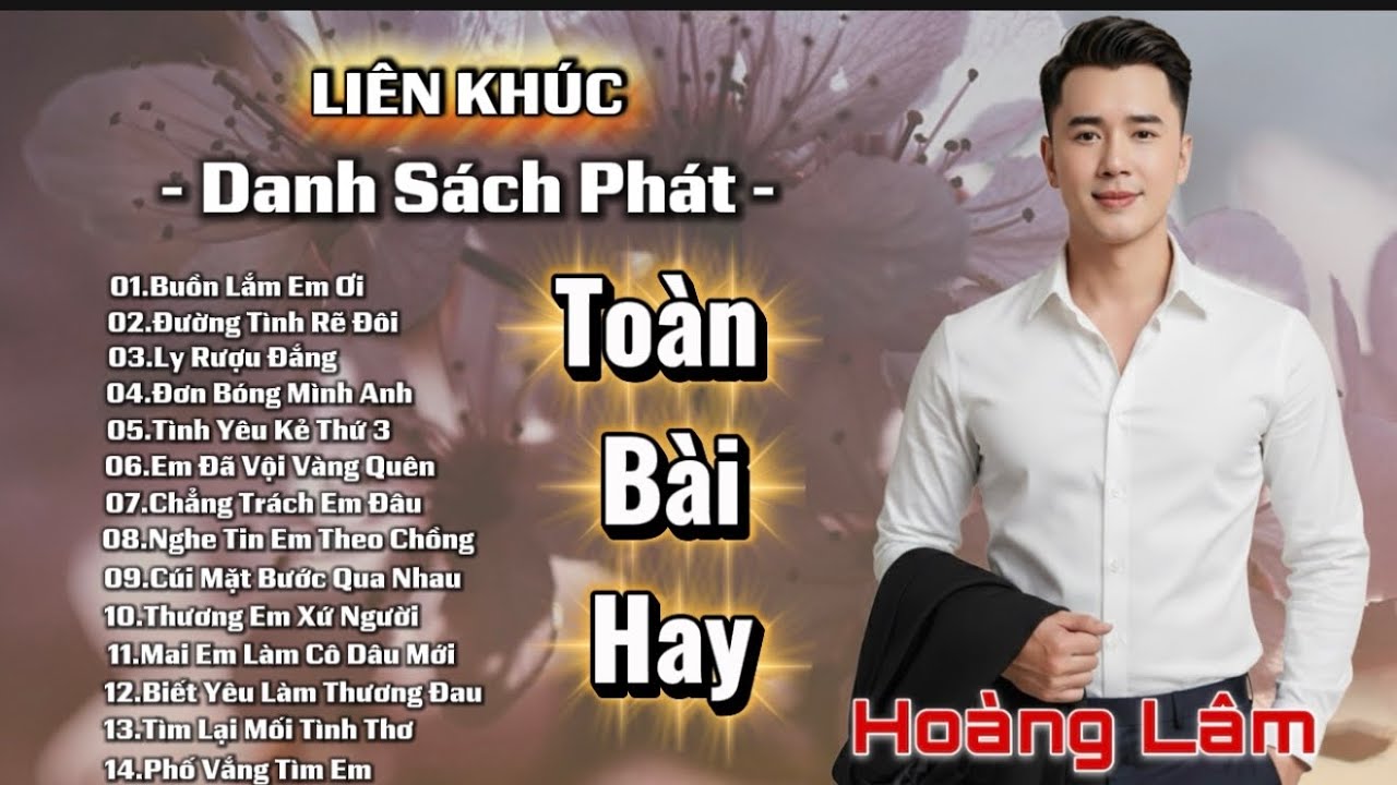 Liên Khúc Danh Sách Phát Những Ca Khúc Hay 2026 | Buồn Lắm Em Ơi | Hoàng Lâm