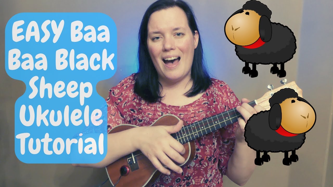 EASY Baa Baa Black Sheep Ukulele Tutorial | 3 Chords | Traditional Nursery Rhyme