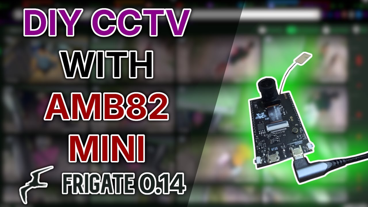 DIY CCTV with AMB82-MINI & Frigate 0.14: Configuration and Review | Frigate Part 1