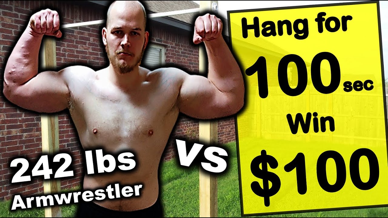 Pro Armwrestler VS Hang For 100 Seconds Win $100 Challenge
