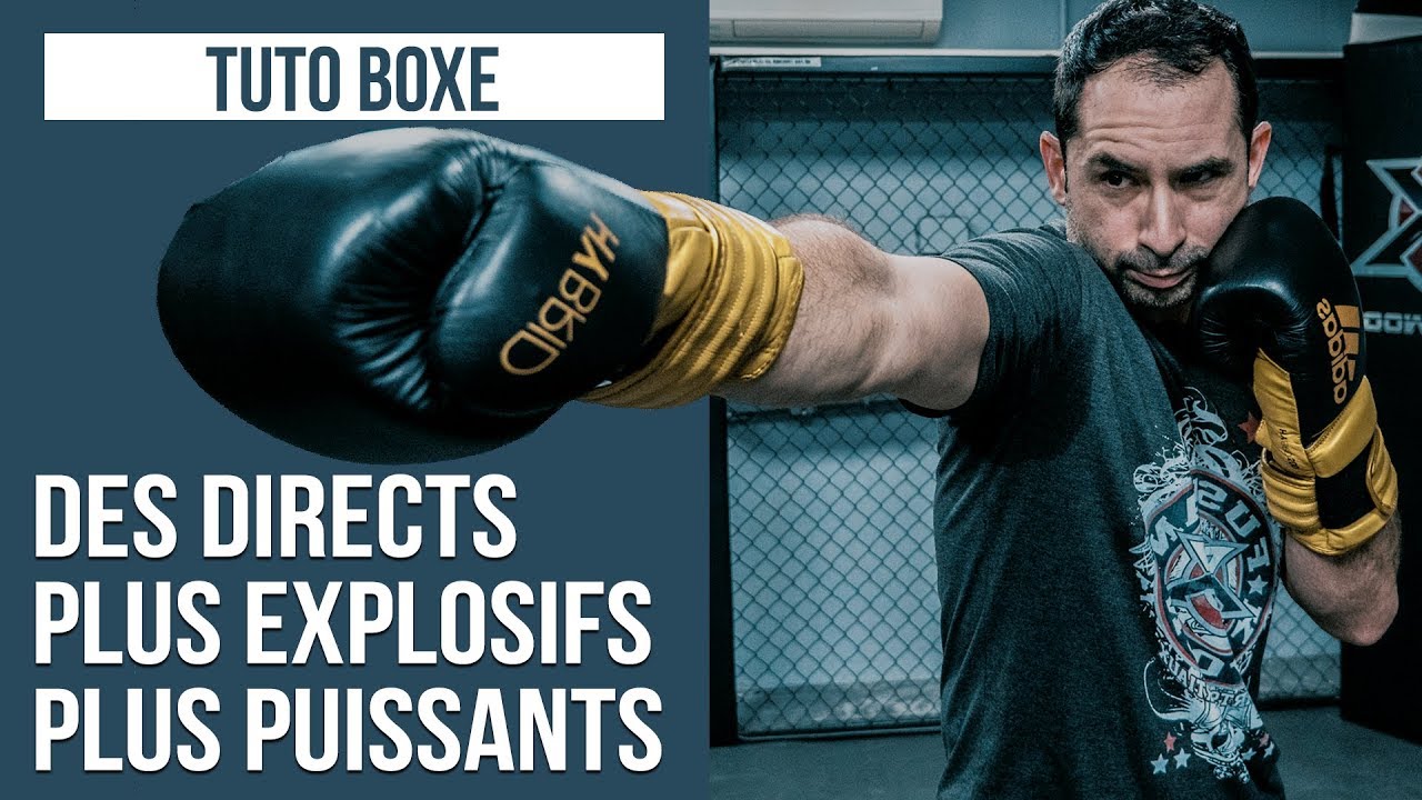 TUTO BOXE ANGLAISE : DES DIRECTS PLUS EXPLOSIFS & PLUS PUISSANTS