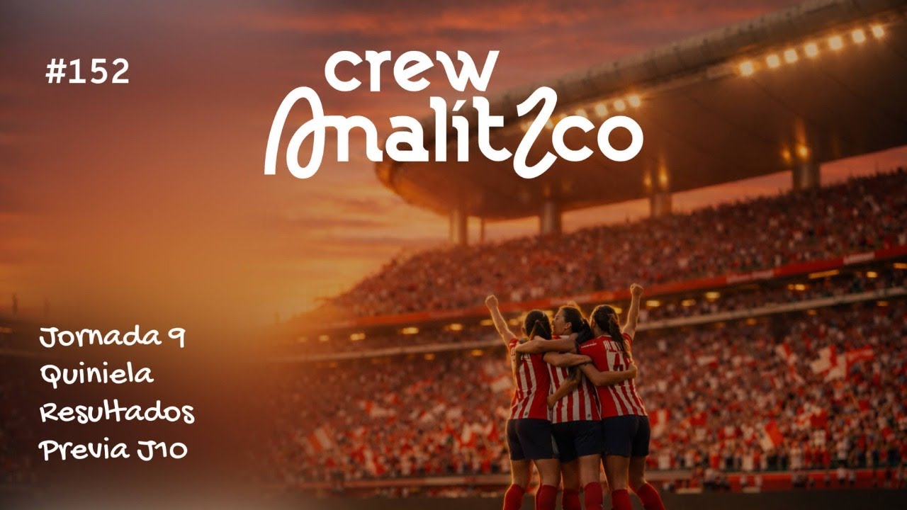 Crew Analítico. #152 - Jornada 9 | Liga mx femenil | #Amazonas #America #chivas #Rayadas