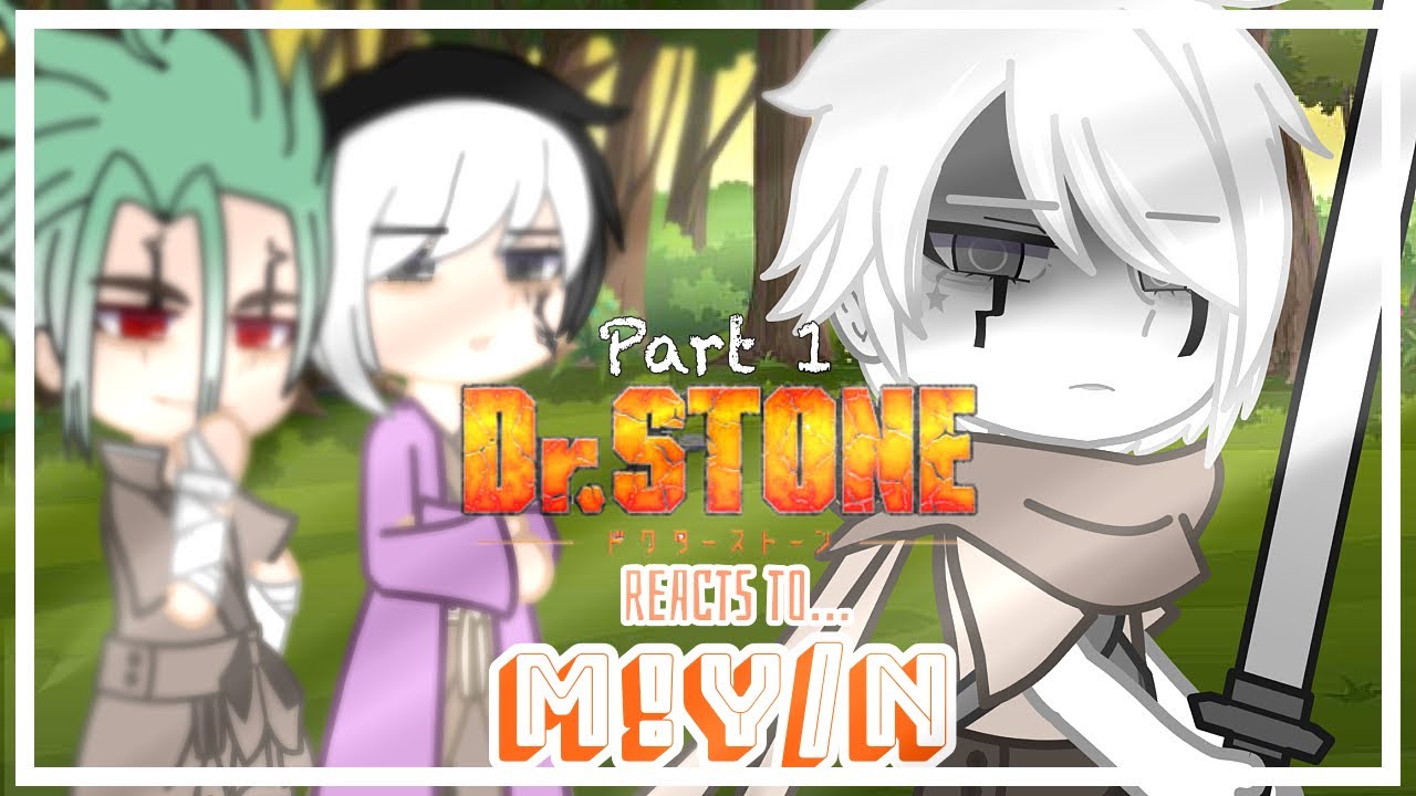 DR STONE reacts to M!Y/N || 1/2 || Speed 2x || By: ʏᴏᴜʀʟᴏᴄᴀʟsᴛʀᴀɴɢᴇʀ