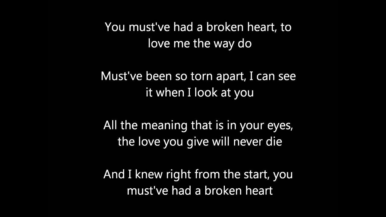 westlife you must have had a broken heart lyrics