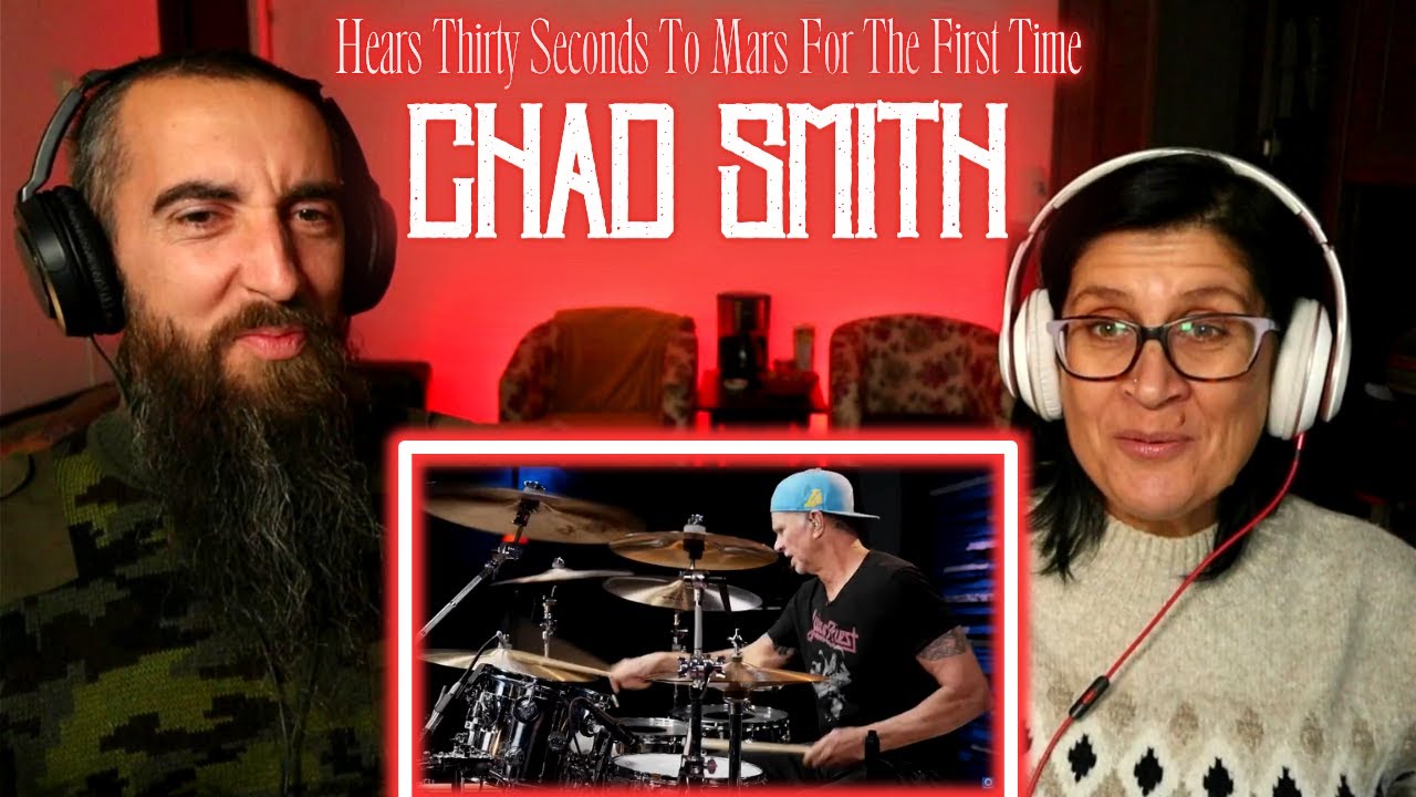 Chad Smith Hears Thirty Seconds To Mars For The First Time (REACTION) with my wife