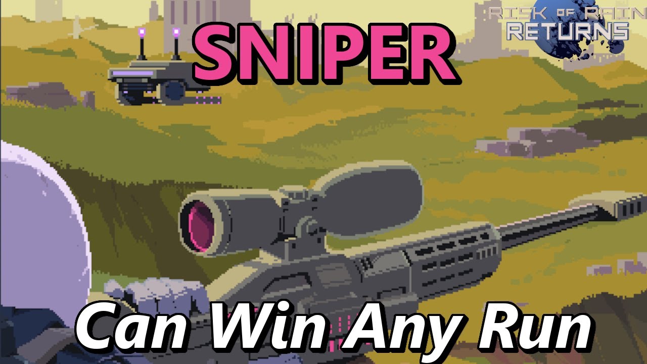 Sniper's Damage Transcends Builds | Risk of Rain Returns Lets Play