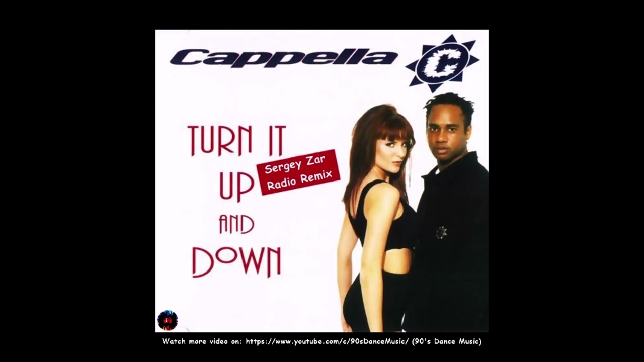 Cappella - Turn It Up And Down (Sergey Zar Radio Remix) (90's Dance Music) ✅