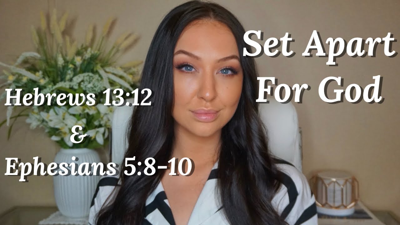 Living &ldquo;Set Apart&rdquo; for God! | Biblical Study