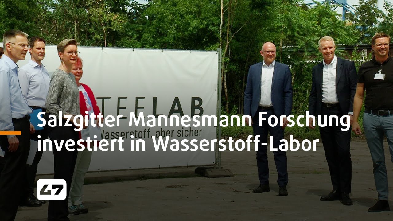 STUDIO 47 .live | SALZGITTER MANNESMANN FORSCHUNG INVESTIERT IN NEUES WASSERSTOFF-LABOR IN DUISBURG