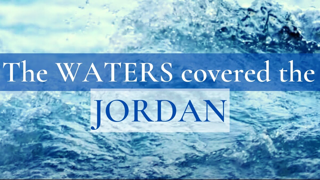 Joshua 4 | Part 2 | The WATERS of the JORDAN returned to their Place