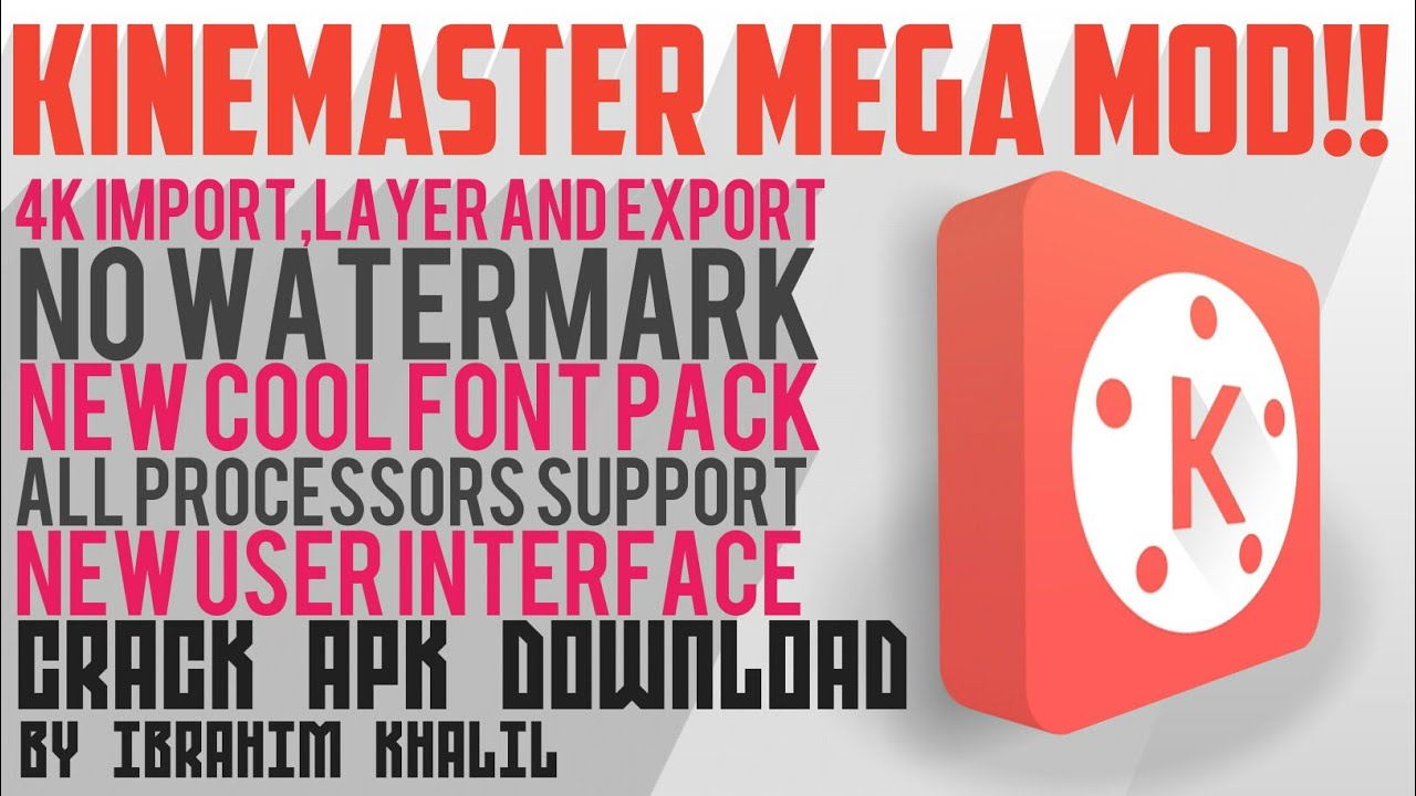 KineMaster MEGA MOD 4K 60fps Import,Layer and Export NO WATERMARK For All Android Devices