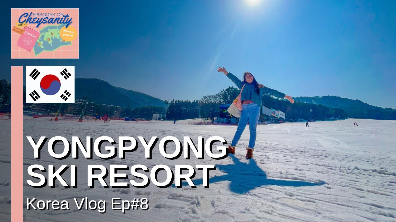 Let’s explore the Yongpyong Winter Olympics Ski Resort ⛷️❄️🇰🇷 | Episodes of Cheysanity