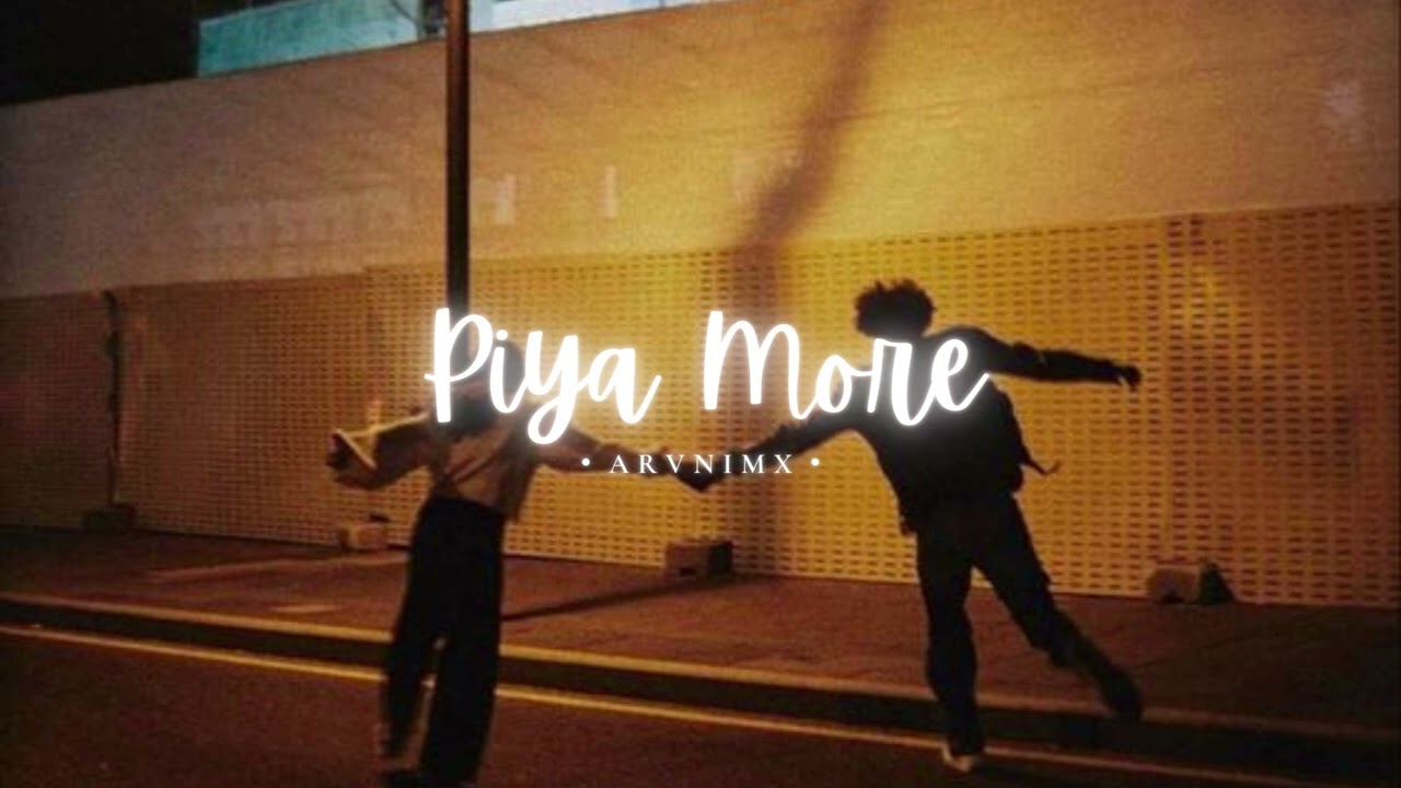 Piya More  - slowed and reverb | Mika Singh, Neeti Mohan