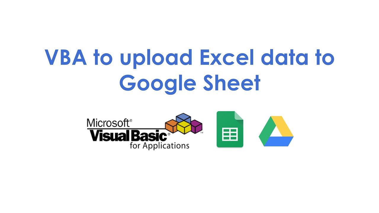 VBA to upload Excel data to Google Sheet