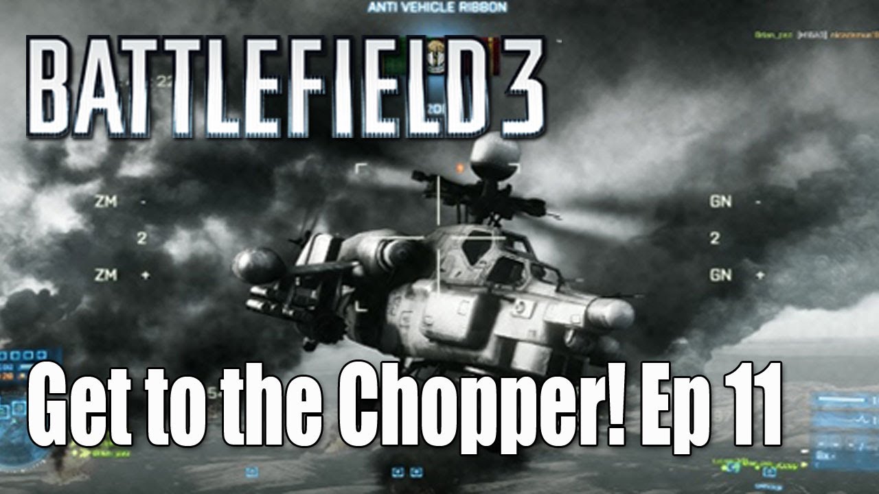 Battlefield 3: Get to the Chopper: Immortal Soflams - Ep 11.