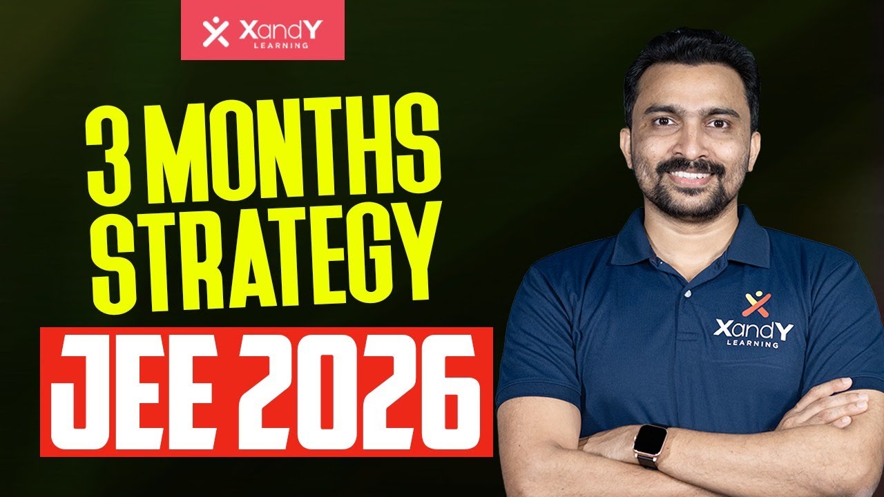 3 Months Strategy for JEE Main 2026 | Start Now or Never