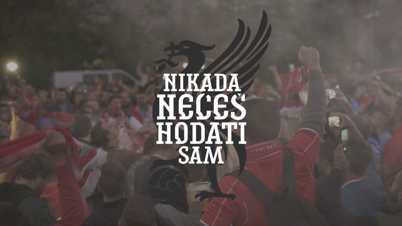 NIKADA NEĆEŠ HODATI SAM - Priča o navijačima Liverpula | MONDO Produkcija