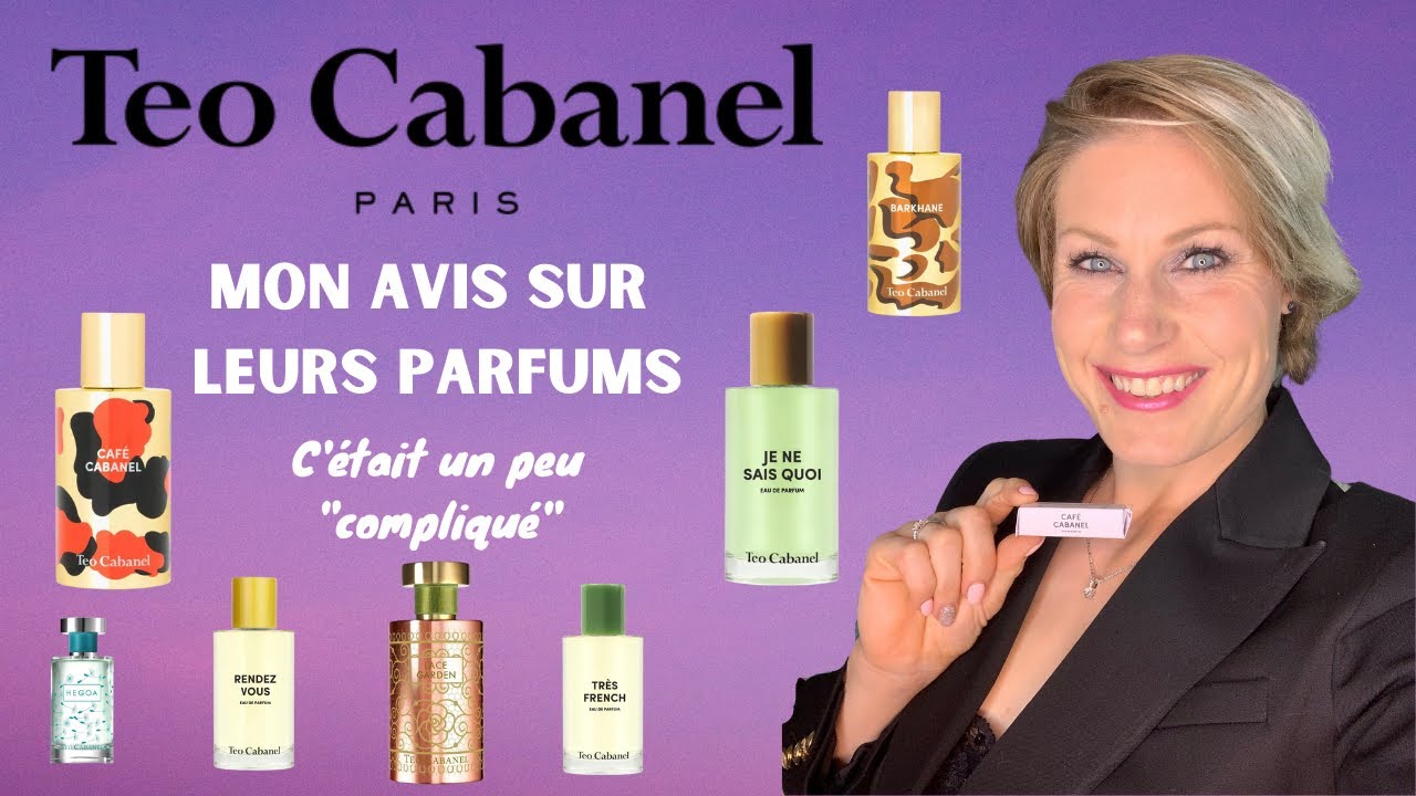 PARFUMS TÉO CABANEL : MON AVIS HONNÊTE 😅😅 Y A DU BON ET...DU MOINS BON...