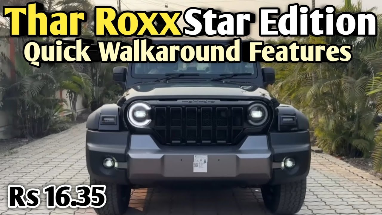 Mahindra Thar Roxx Star Edition Quick Walkaround New Features Colors 