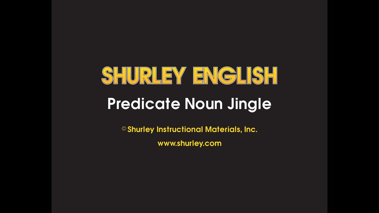 Shurley English Jingle #24 - Predicate Noun Jingle